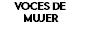 VOCES DE MUJER